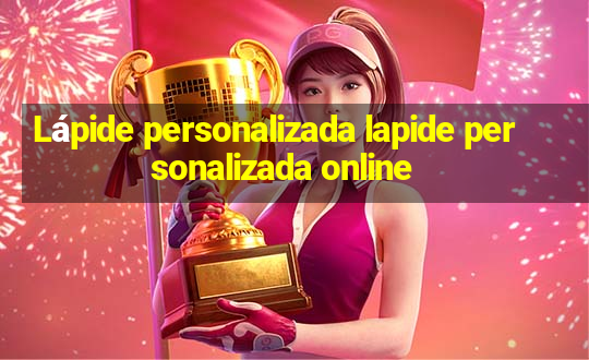 Lápide personalizada lapide personalizada online