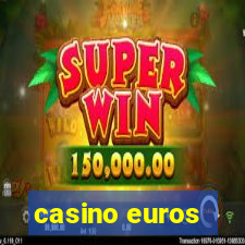 casino euros