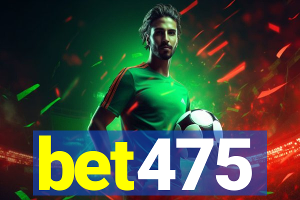 bet475