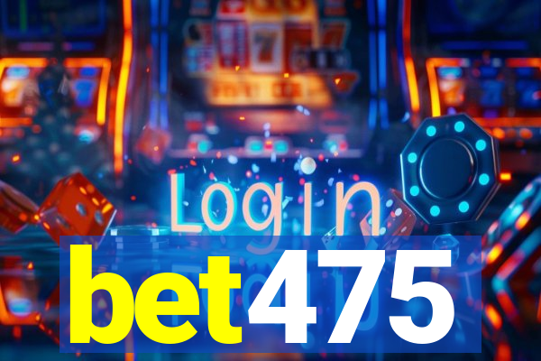 bet475