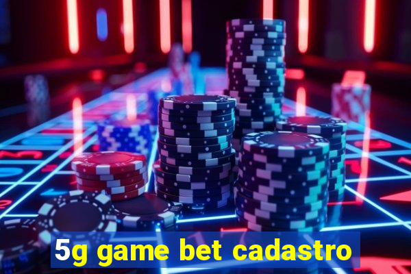 5g game bet cadastro