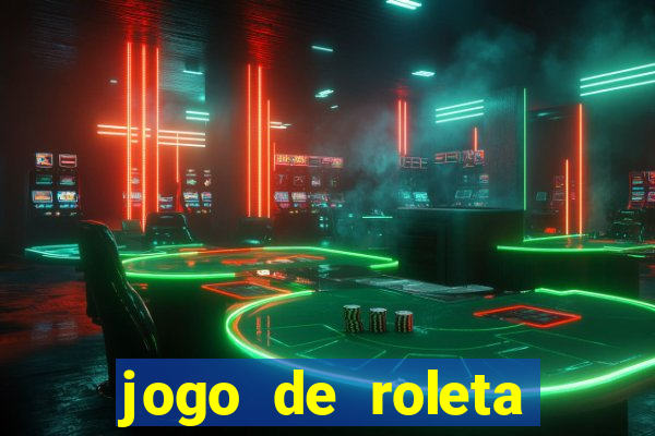 jogo de roleta online para ganhar dinheiro