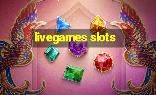 livegames slots