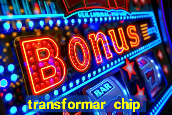 transformar chip tim em esim