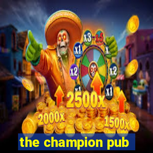 the champion pub