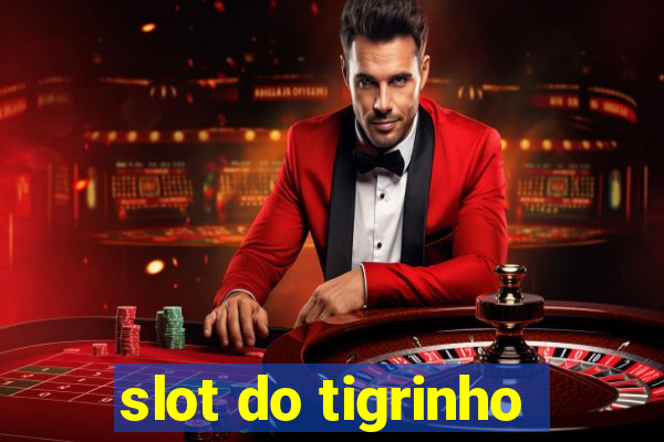 slot do tigrinho