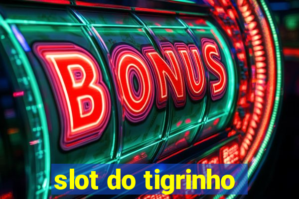 slot do tigrinho