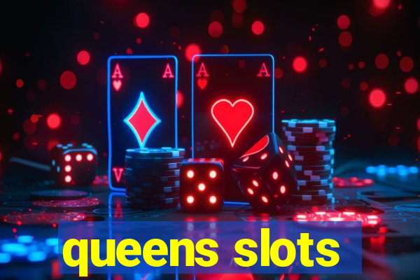 queens slots