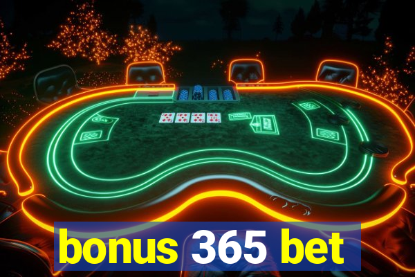 bonus 365 bet