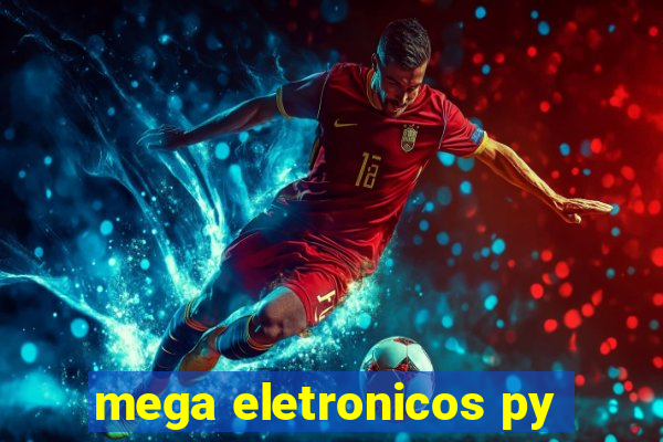 mega eletronicos py