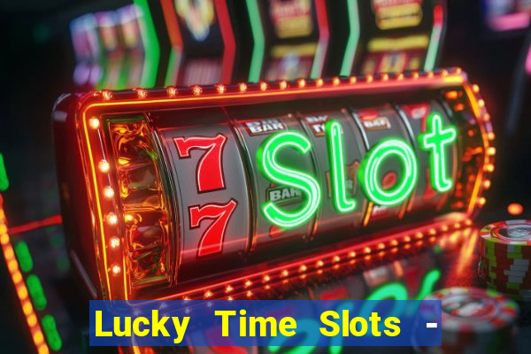 Lucky Time Slots - Casino 777