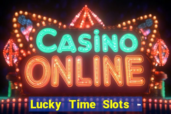 Lucky Time Slots - Casino 777