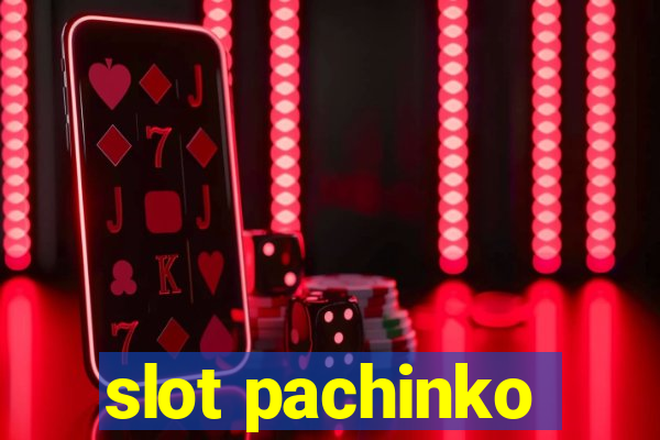 slot pachinko