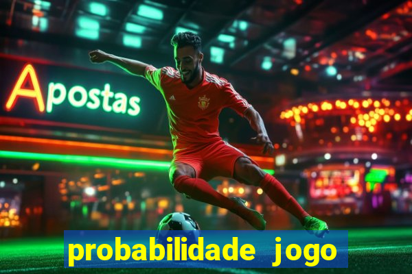 probabilidade jogo fluminense hoje