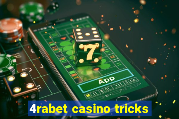 4rabet casino tricks