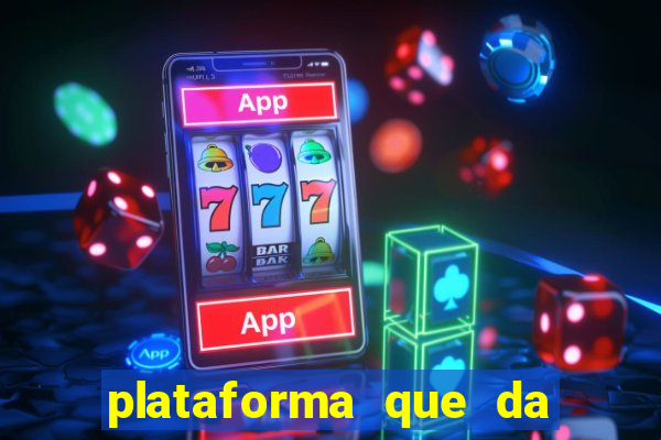 plataforma que da b?nus sem depósito