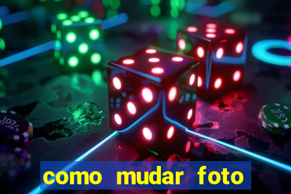 como mudar foto party poker