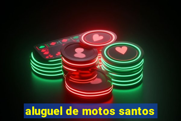 aluguel de motos santos