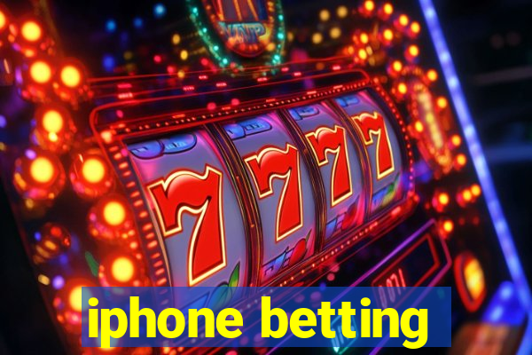 iphone betting