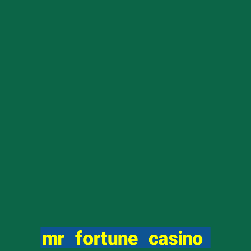 mr fortune casino $25 reais