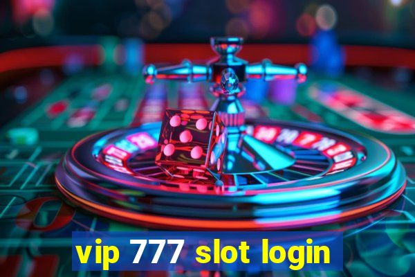 vip 777 slot login