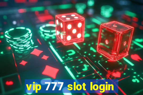 vip 777 slot login