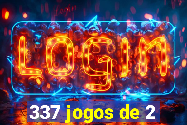 337 jogos de 2