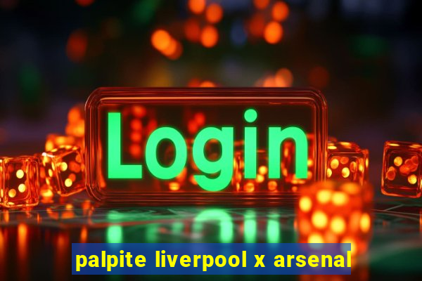 palpite liverpool x arsenal