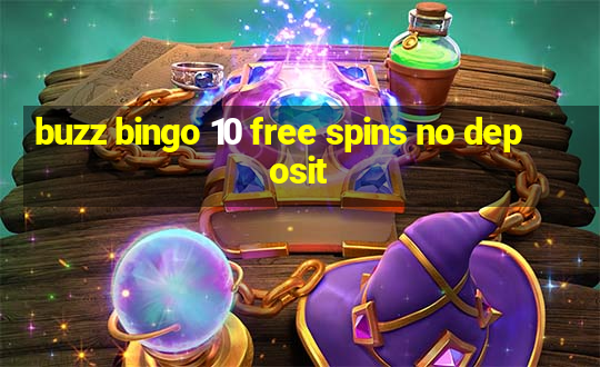 buzz bingo 10 free spins no deposit