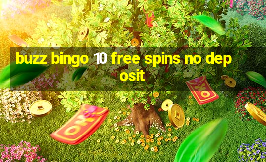 buzz bingo 10 free spins no deposit