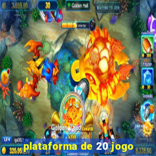 plataforma de 20 jogo