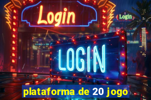 plataforma de 20 jogo