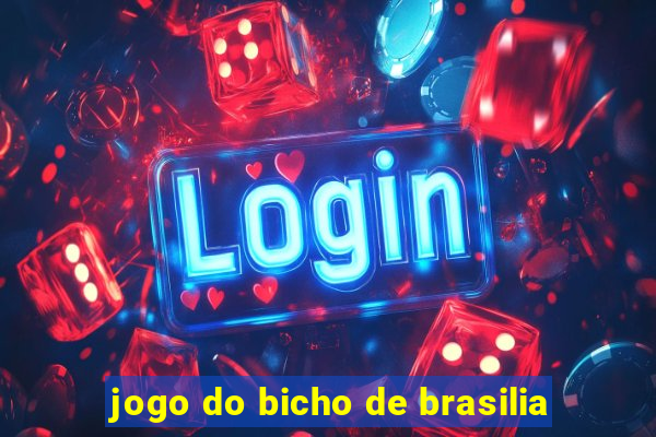 jogo do bicho de brasilia