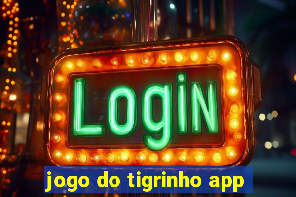 jogo do tigrinho app