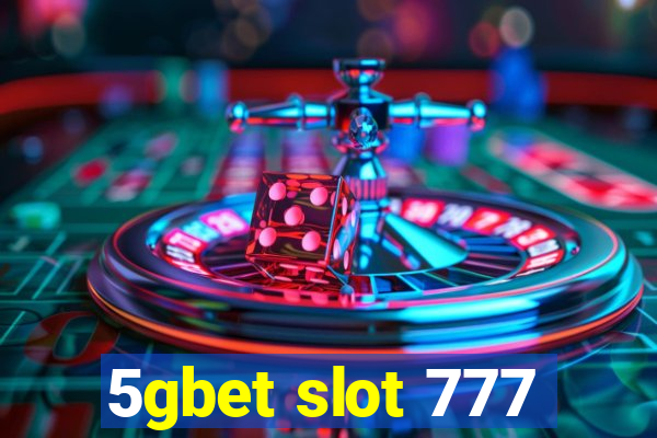 5gbet slot 777