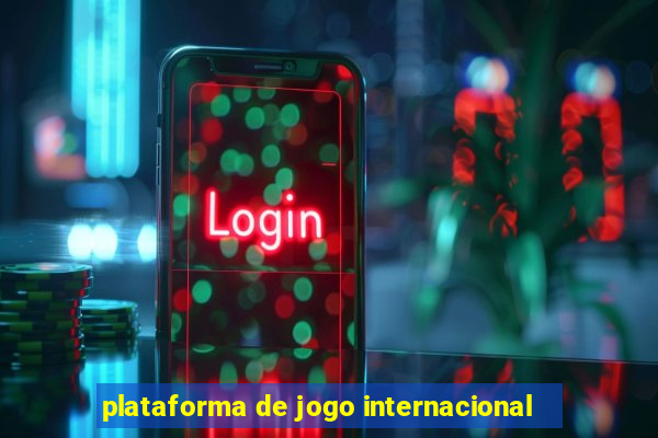 plataforma de jogo internacional