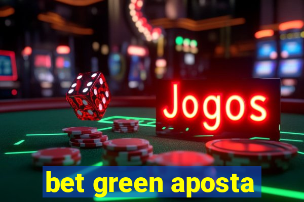 bet green aposta