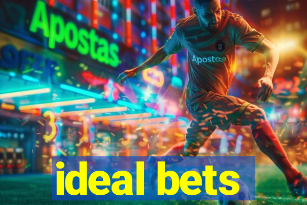 ideal bets