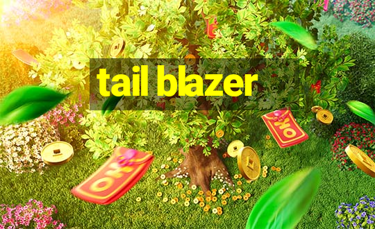 tail blazer