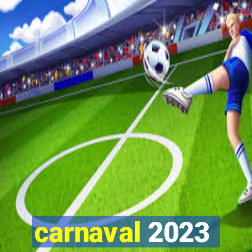 carnaval 2023