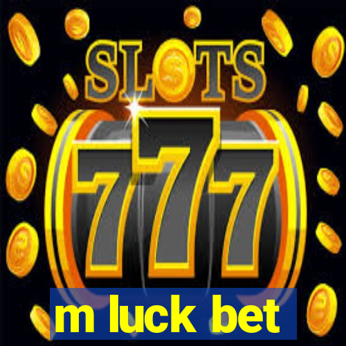 m luck bet