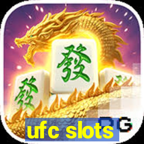 ufc slots