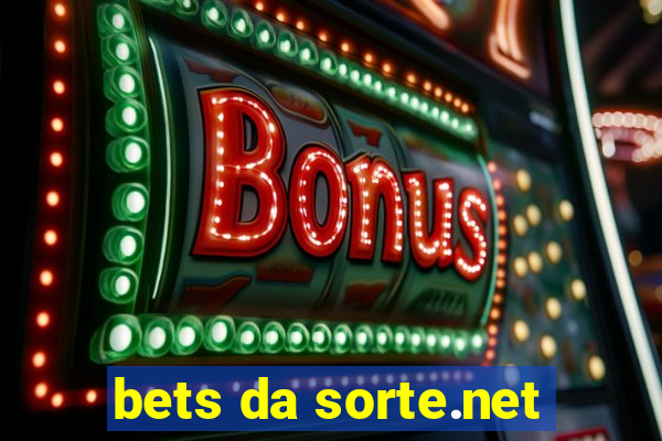 bets da sorte.net