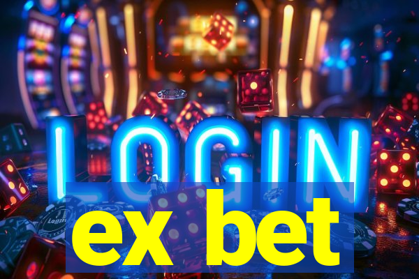 ex bet