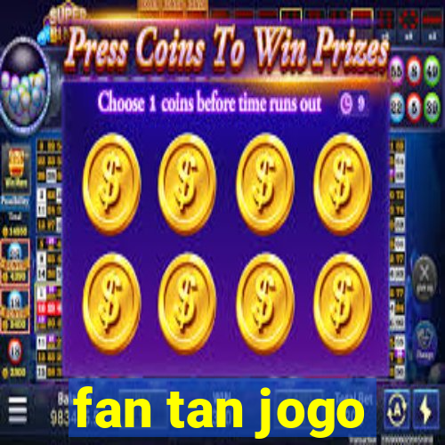 fan tan jogo