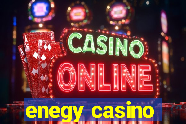 enegy casino