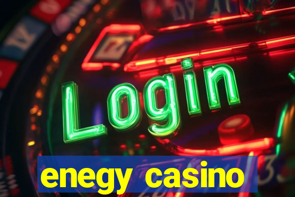 enegy casino