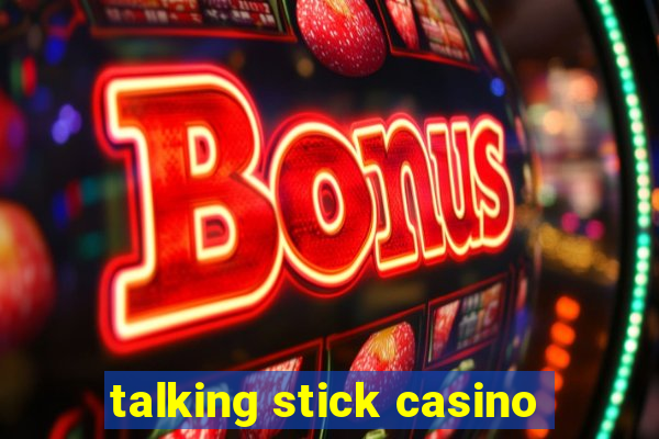 talking stick casino