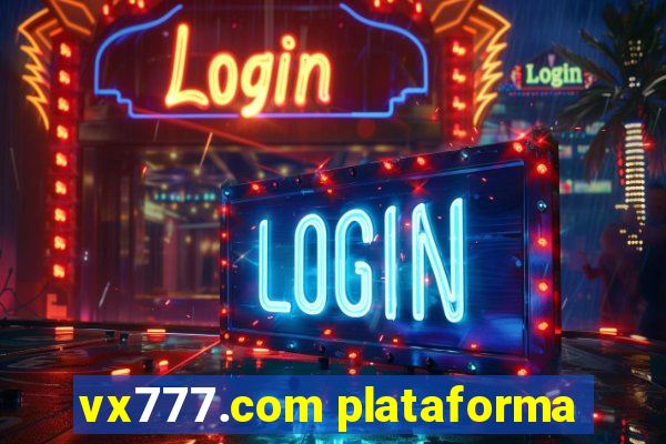 vx777.com plataforma