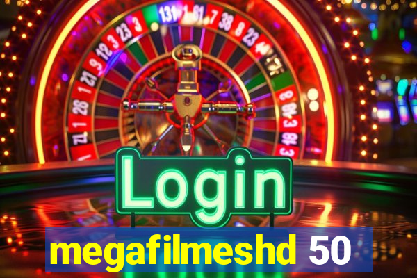 megafilmeshd 50